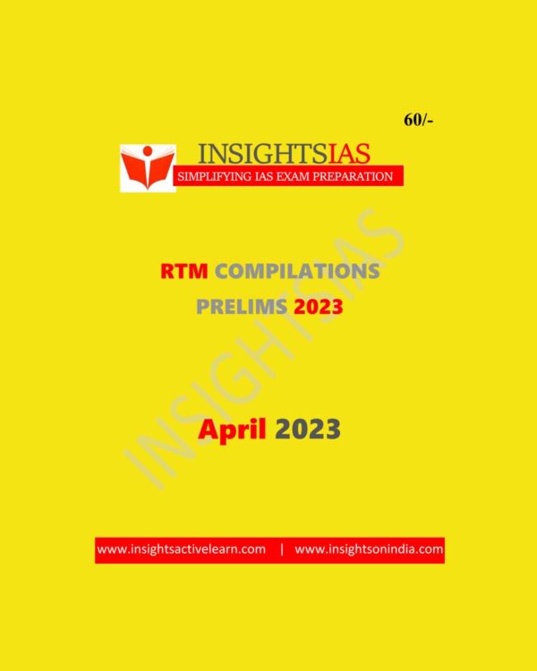 INSIGHTS IAS INSIGHTS ONINDIA INSTA COMPILATIONS PRELIMS RTM APRIL 2023 ENGLISH MEDIUM (BLACK & WHITE)