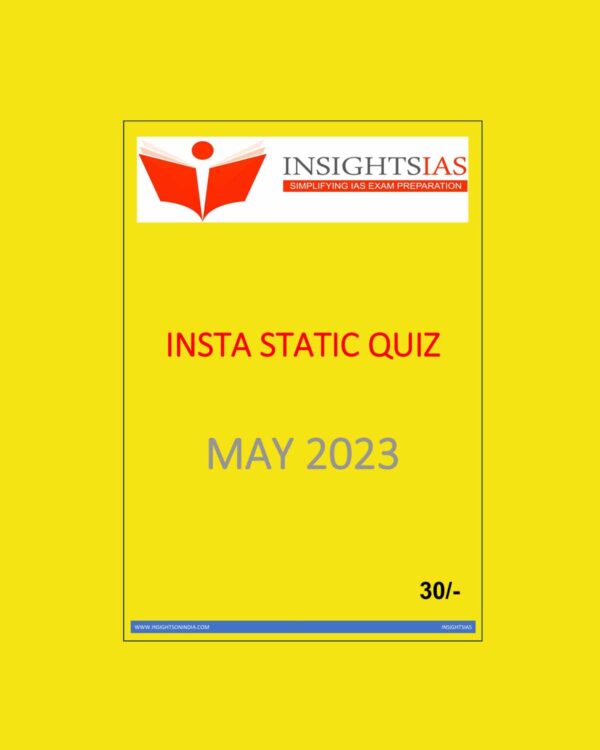 INSIGHTS IAS INSIGHTS ONINDIA INSTA STATIC QUIZ MAY 2023 ENGLISH MEDIUM (BLACK & WHITE)
