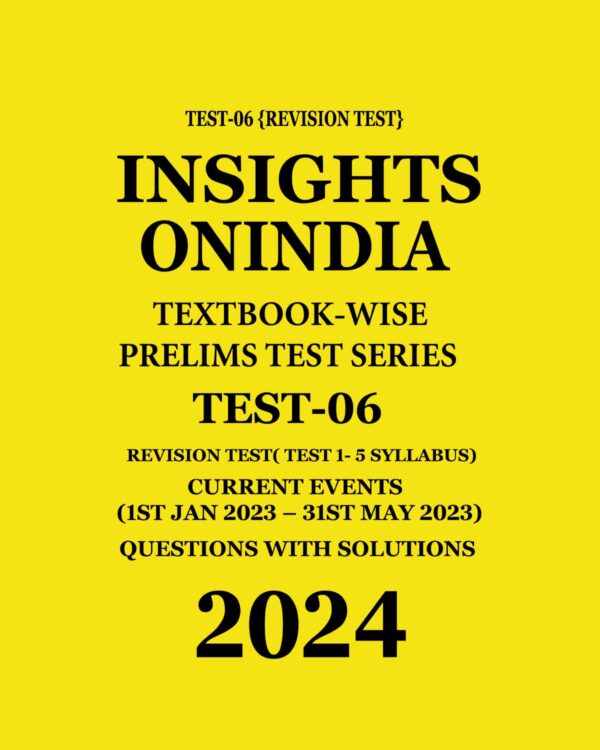 INSIGHTS ONINDIA 2024 TEXTBOOKWISE PT TEST-06 (REVISION TEST) ENGLISH MEDIUM 2024 (BLACK & WHITE)