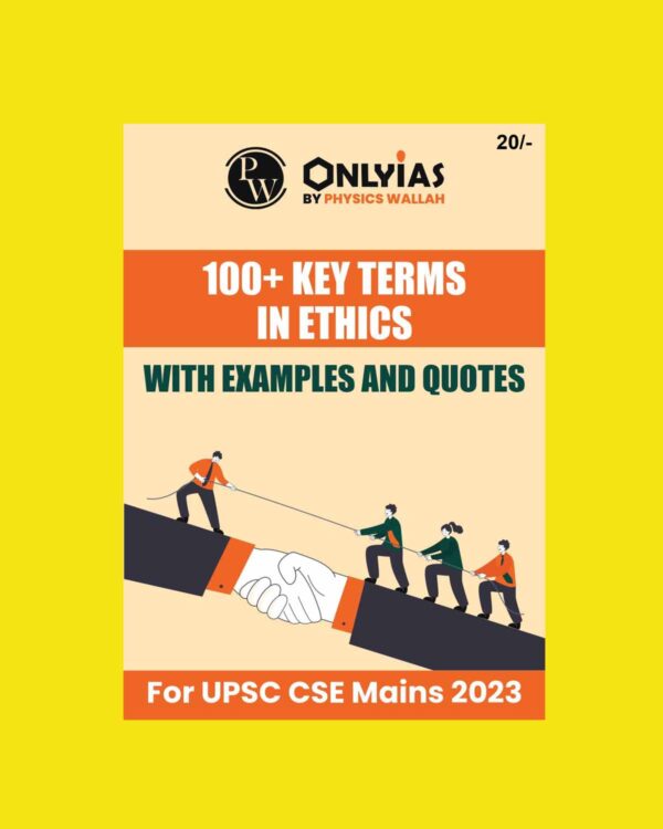 ONLY IAS 2023 100+ KEY TERMS IN ETHICS WITH EXAMPLE AND QUOTES FOR UPSC MAINS 2023 (BLACK & WHITE)