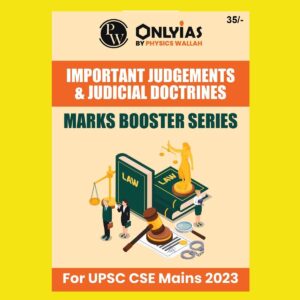 ONLY IAS 2023 IMPORTANT JUDGEMENTS & JUDICIAL DOCTRINES MARK BOOSTER SERIES FOR UPSC MAINS 2023 (BLACK & WHITE)