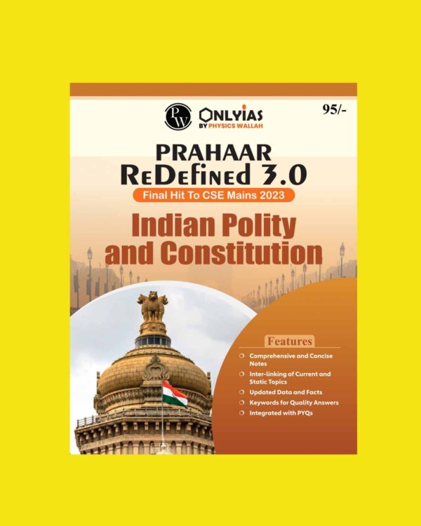 ONLY IAS PRAHAAR 3.0 REDIFINED FOR MAINS INDIAN POLITY AND CONSTITUTION ENGLISH MEDIUM 2023 (BLACK & WHITE)