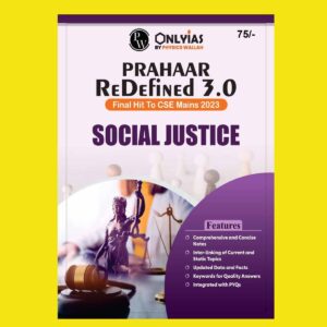 ONLY IAS PRAHAAR 3.0 REDIFINED FOR MAINS SOCIAL JUSTICE ENGLISH MEDIUM 2023 (BLACK & WHITE)