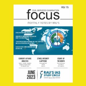 RAU’S IAS CURRENT AFFAIRS FOCUS JUNE 2023 (ENGLISH MEDIUM) (BLACK & WHITE)