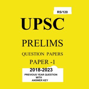UPSC PRELIMS PAPER-I QUESTION PAPERS BILLINGUAL 2018-2023 (BLACK & WHITE)