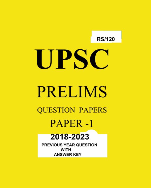 UPSC PRELIMS PAPER-I QUESTION PAPERS BILLINGUAL 2018-2023 (BLACK & WHITE)