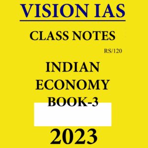 VISION IAS HANDWITTEN NOTES 2023 ECONOMY-III 2023 (ENGLISH MEDIUM) (BLACK & WHITE)