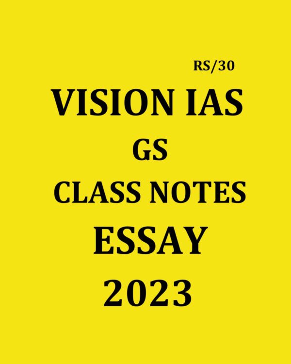 VISION IAS HANDWITTEN NOTES 2023 ESSAY 2023 (ENGLISH MEDIUM) (BLACK & WHITE)