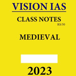 VISION IAS HANDWITTEN NOTES 2023 MEDIVAL HISTORY 2023 (ENGLISH MEDIUM) (BLACK & WHITE)