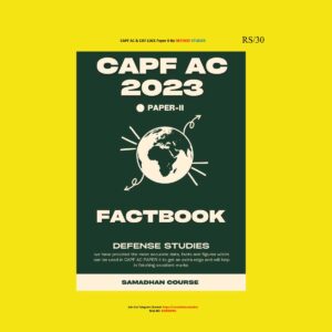 CAPF DEFENSE STUDIES FACTBOOK CAPF AC 2023 PAPER-II ENGLISH MEDIUM (BLACK & WHITE)