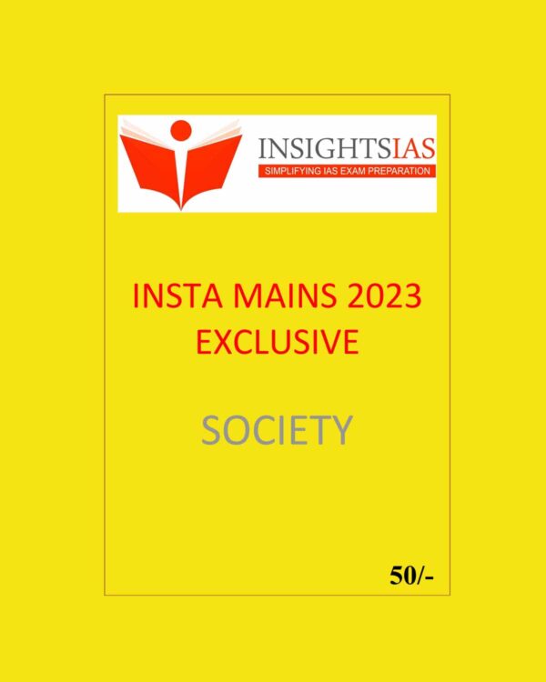 INSIGHTS IAS INSIGHTS ONINDIA INSTA MAINS EXCLUSIVE 2023 SOCIETY ENGLISH MEDIUM (BLACK & WHITE)