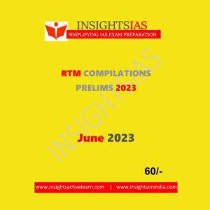 INSIGHTS IAS INSIGHTS ONINDIA RTM COMPILATIONS PRELIMS JUNE 2023 ENGLISH MEDIUM (BLACK & WHITE)