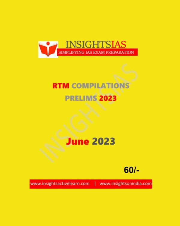 INSIGHTS IAS INSIGHTS ONINDIA RTM COMPILATIONS PRELIMS JUNE 2023 ENGLISH MEDIUM (BLACK & WHITE)