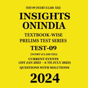 INSIGHTS ONINDIA 2024 TEXTBOOKWISE PT TEST-09 (NCERT CLASS XII) ENGLISH MEDIUM 2024 (BLACK & WHITE)