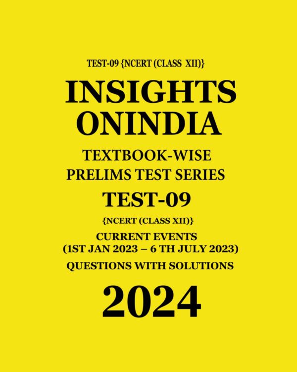 INSIGHTS ONINDIA 2024 TEXTBOOKWISE PT TEST-09 (NCERT CLASS XII) ENGLISH MEDIUM 2024 (BLACK & WHITE)