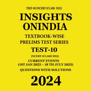INSIGHTS ONINDIA 2024 TEXTBOOKWISE TEST-10 (NCERT CLASS XII) ENGLISH MEDIUM 2024 (BLACK & WHITE)