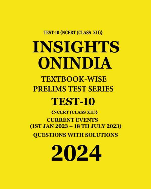 INSIGHTS ONINDIA 2024 TEXTBOOKWISE TEST-10 (NCERT CLASS XII) ENGLISH MEDIUM 2024 (BLACK & WHITE)