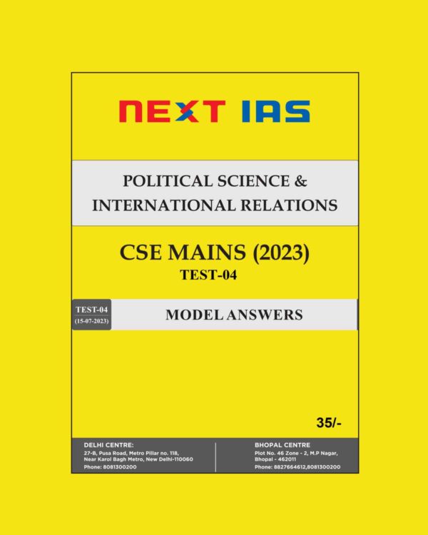 NEXT IAS 2023 POLITICAL SCIENCE IR TEST-04 MODEL ANSWERS 2023 ENGLISH MEDIUM CSE MAINS (BLACK & WHITE)