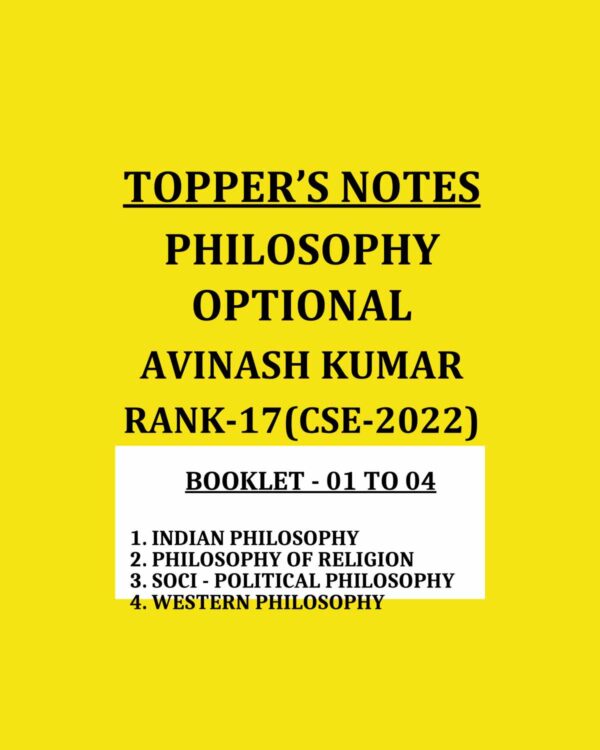 PHILOSOPHY TOPPER’S NOTES BY AVINASH KUMAR CSE-2022 (RANK-17) ENGLISH MEDIUM (NUMBER OF BOOKLETS – 04) (BLACK & WHITE)