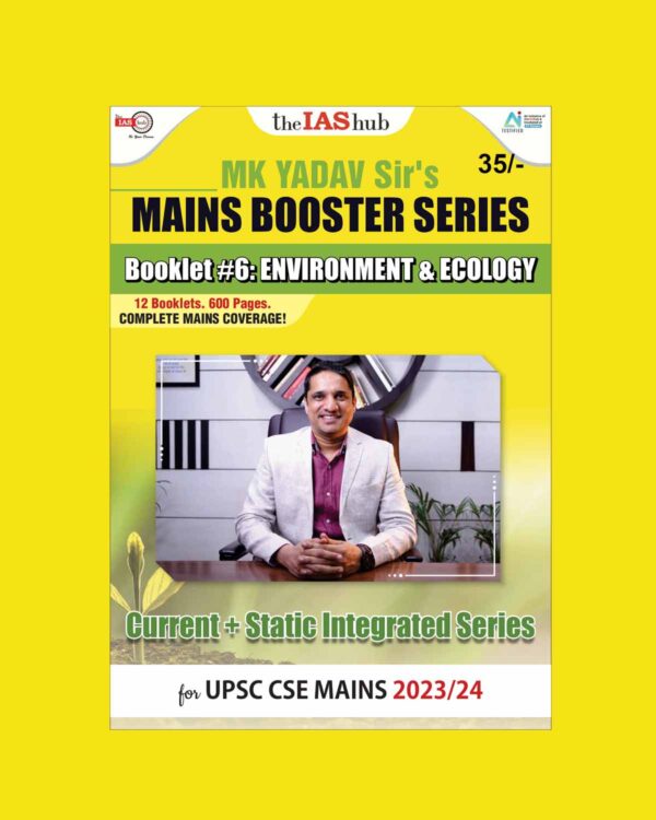 THE IAS HUB MAINS BOOSTER SERIES 2023 ENVIRONMENT & ECOLOGY BY MK YADAV SIR 2023-24 ENGLISH MEDIUM (BLACK & WHITE)