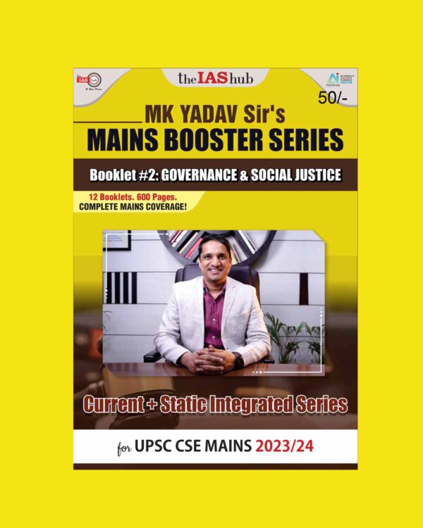 THE IAS HUB MAINS BOOSTER SERIES 2023 GOVERNANCE & SOCIAL JUSTICE BY MK YADAV SIR 2023-24 ENGLISH MEDIUM (BLACK & WHITE)