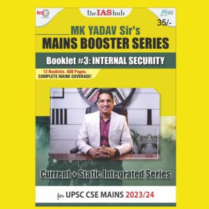 THE IAS HUB MAINS BOOSTER SERIES 2023 INTERNAL SECURITY BY MK YADAV SIR 2023-24 ENGLISH MEDIUM (BLACK & WHITE)