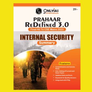 ONLY IAS PRAHAAR 3.0 REDIFINED FOR MAINS INTERNAL SECURITY (SUMMERY) ENGLISH MEDIUM 2023 (BLACK & WHITE)