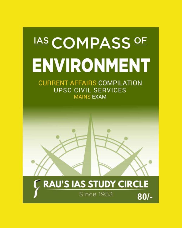 RAU’S IAS MAINS COMPASS 2023 ENVIRONMENT 2023 ENGLISH MEDIUM (BLACK & WHITE)