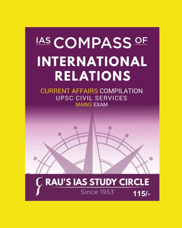 RAU’S IAS MAINS COMPASS 2023 INTERNATIONAL RELATIONS 2023 ENGLISH MEDIUM (BLACK & WHITE)