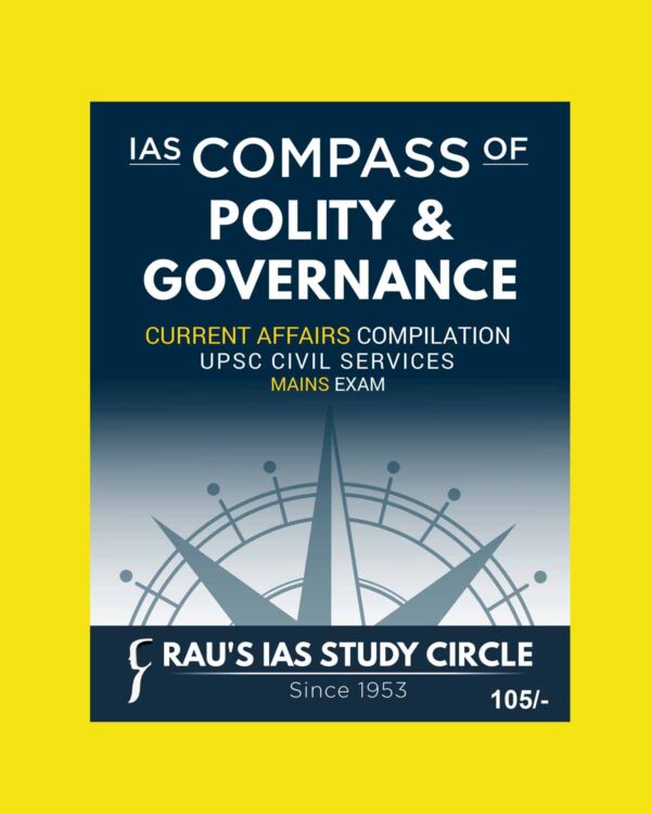 RAU’S IAS MAINS COMPASS 2023 POLITY & GOVERNANCE 2023 ENGLISH MEDIUM (BLACK & WHITE)