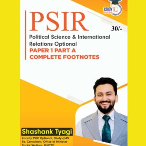 STUDY IQ 2023 POLITICAL SCIENCE PSIR PAPER 1 PART A COMPLETE FOOTNOTES 2023 ENGLISH MEDIUM (BLACK & WHITE)