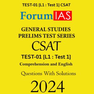 FORUM IAS 2024 CSAT TEST-01 (L1 TEST-1) (COMPREHENSION AND ENGLISH) ENGLISH MEDIUM 2024 (BLACK & WHITE)