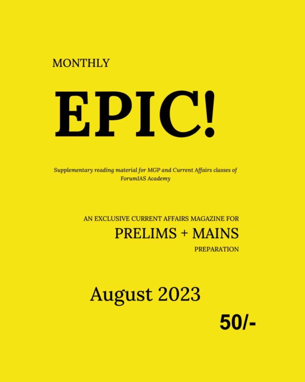 FORUM IAS CURRENT AFFAIRS AUGUST EPIC 2023 (PRELIMS+MAINS) ENGLISH MEDIUM (BLACK & WHITE)