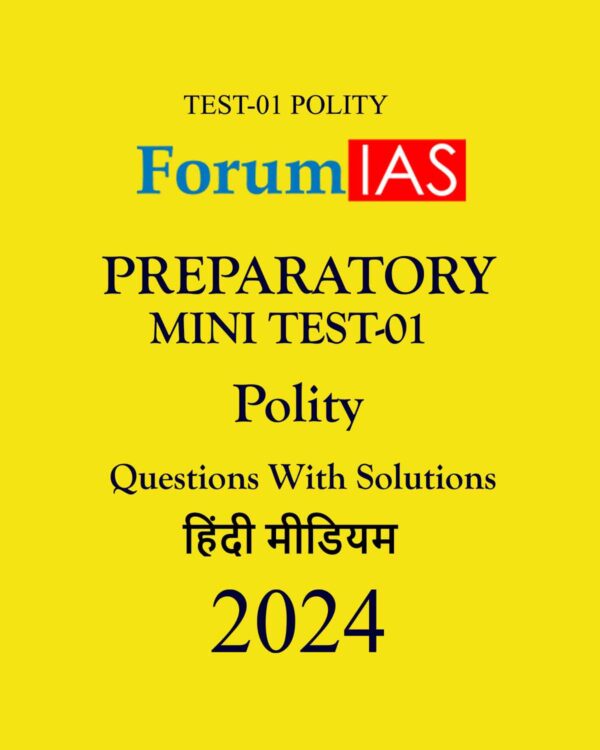 FORUM IAS HINDI 2024 PREPARATORY MINI TEST-01 TO TEST-03 & 25 TO 30 2024 HINDI MEDIUM (BLACK & WHITE) GROUPED