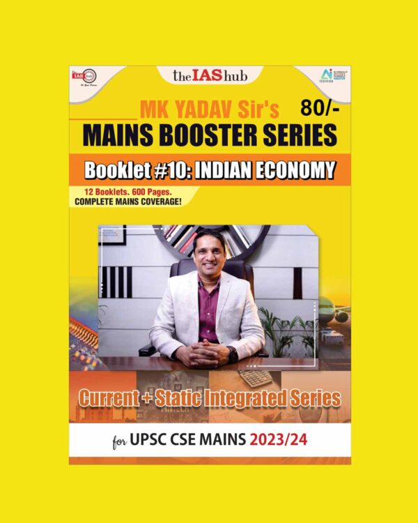 IAS HUB MAINS BOOSTER SERIES BOOKLET-10 INDIAN ECONOMY BY MK YADAV SIR 2023-24 ENGLISH MEDIUM (BLACK & WHITE)
