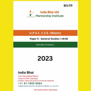 INDIA BHAI IAS UPSC MAINS 2023 P GENERAL STUDIES (I+II+III) SAMPLE ANSWERS ENGLISH MEDIUM (BLACK & WHITE)