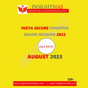 INSIGHTS ONINDIA SECURE AUGUST 2023 SYNOPSIS MAINS MISSION (GS-I TO IV) ENGLISH MEDIUM (BLACK & WHITE)