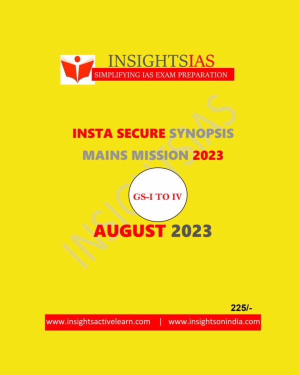 INSIGHTS ONINDIA SECURE AUGUST 2023 SYNOPSIS MAINS MISSION (GS-I TO IV) ENGLISH MEDIUM (BLACK & WHITE)