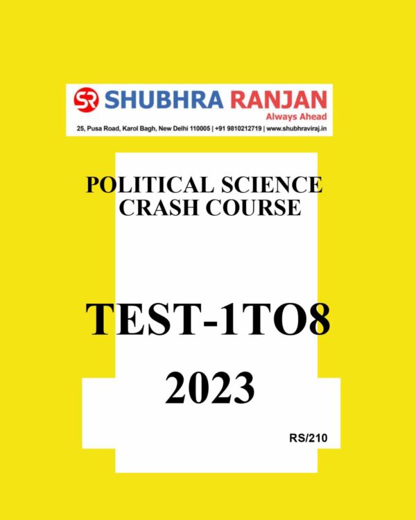 SHUBHRA RANJAN 2023 CRASH COURSE TEST- 01 TO 08 2023 POLITICAL SCIENCE ENGLISH MEDIUM (BLACK & WHITE)