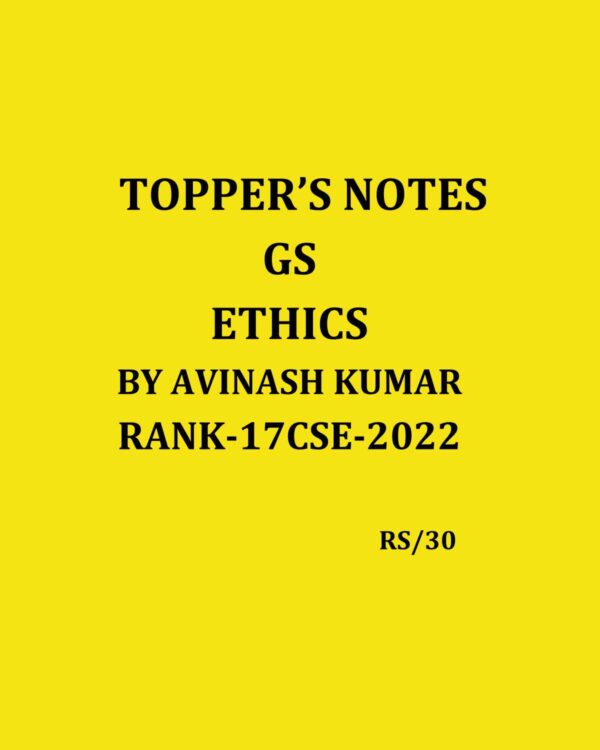 TOPPERS NORES AVINASH KUMAR CSE-2022 (RANK-17) ETHICS TOPPER’S NOTES BY ENGLISH MEDIUM (BLACK & WHITE)