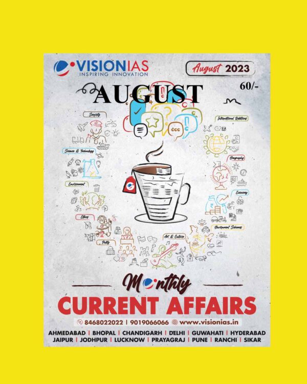 VISION IAS CURRENT AFFAIRS AUGUST 2023 CURRENT AFFAIRS MAGAZINE ENGLISH MEDIUM (BLACK & WHITE)