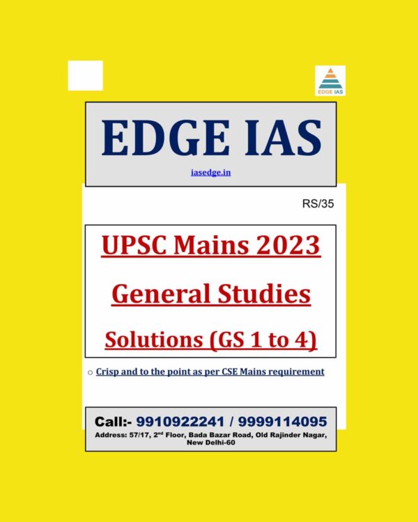 EDGE IAS 2023 UPSC MAINS 2023 GENERAL STUDIES SOLUTIONS (GS 1 TO 4) ENGLISH MEDIUM (BLACK & WHITE)