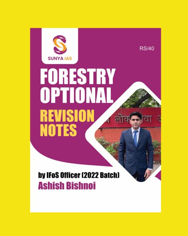 FORESTRY SUNYA IAS 2023 FORESTRY REVISION NOTES BY ASHISH BISHNOI {ENGLISH} {BLACK AND WHITE}