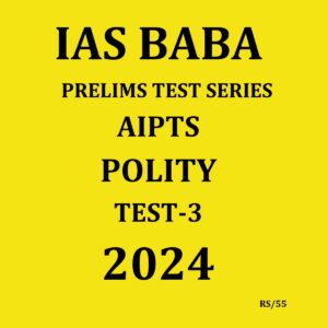 IASBABA 2024 PTS AIPTS TEST-3 2024 {POLITY} FINAL {ENGLISH} {BLACK AND WHITE}