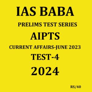 IASBABA 2024 PTS TEST-4 2024{CA-JUNE 2023} FINAL {ENGLISH} {BLACK AND WHITE}