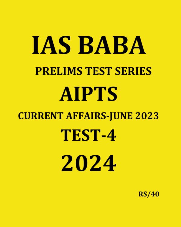 IASBABA 2024 PTS TEST-4 2024{CA-JUNE 2023} FINAL {ENGLISH} {BLACK AND WHITE}