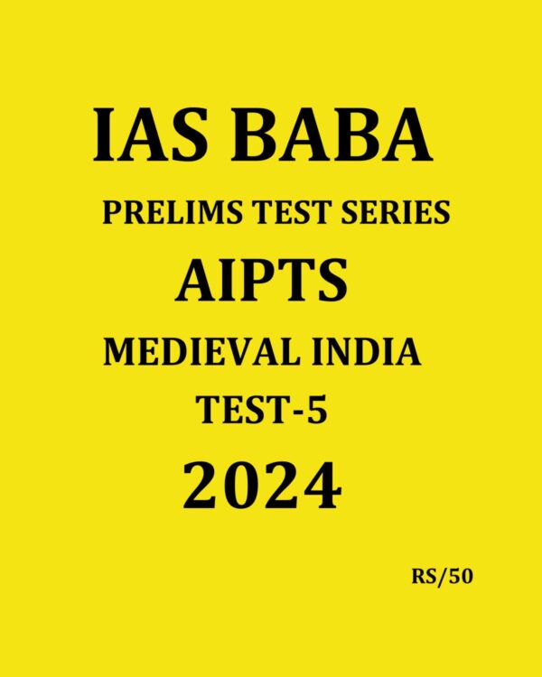 IASBABA 2024 PTS TEST-5 2024 {MEDIEVAL} FINAL {ENGLISH} {BLACK AND WHITE}