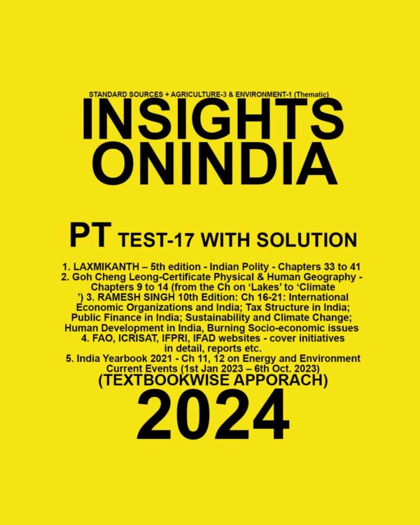 INSIGHTS ONINDIA 2024 TEXTBOOKWISE PT TEST-17 TEXTBOOK WISE {STANDARD SOURCES+AGRICULTURE-3 & ENVIRONMENT-1 {THEMATIC} {BLACK AND WHITE}