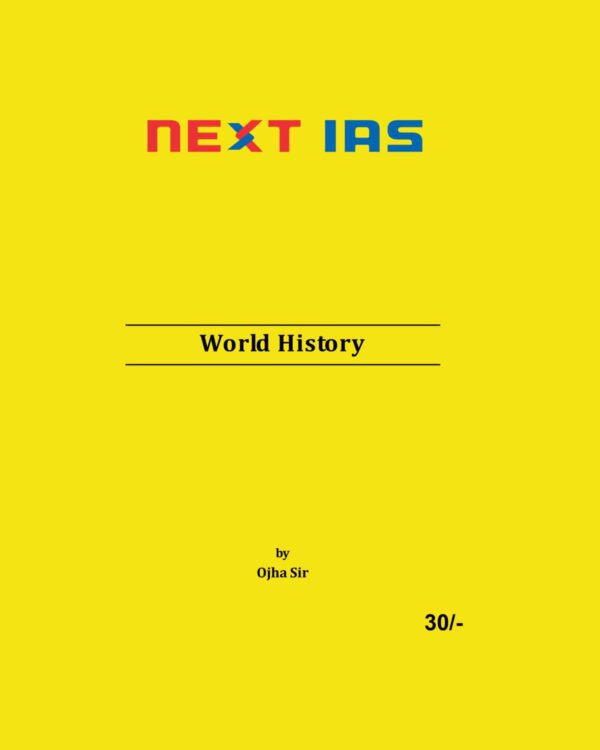 NEXT IAS 2023 WORLD HISTORY PRINTED NOTES BY OJHA SIR ENGLISH MEDIUM (BLACK & WHITE)