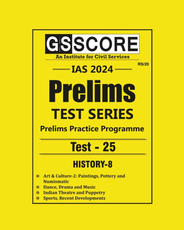 GS SCORE 2024 TEST-25 HISTORY-8 2024 FINAL {ENGLISH} {BLACK AND WHITE}